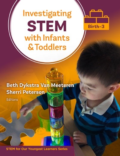 Investigating STEM With Infants and Toddlers book