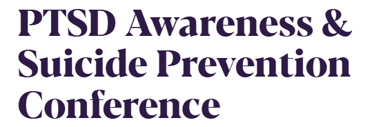 PTSD Awareness &amp; Suicide Prevention Conference