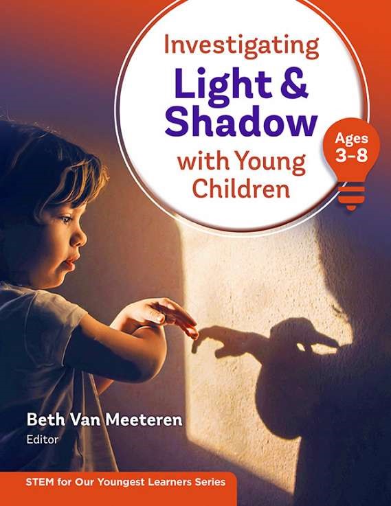 Investigating Light and Shadow with Young Children book